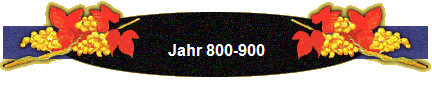 Jahr 800-900