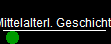 Mittelalterl. Geschichte