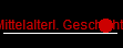 Mittelalterl. Geschichte