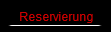 Reservierung
